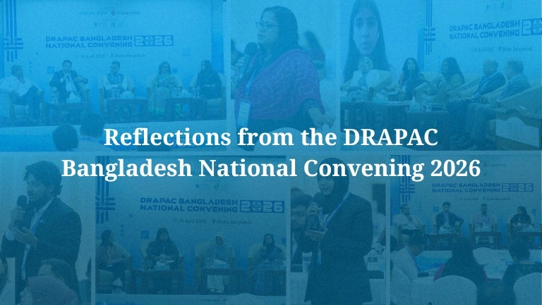Reflections on DRAPAC Bangladesh National Convening 2026